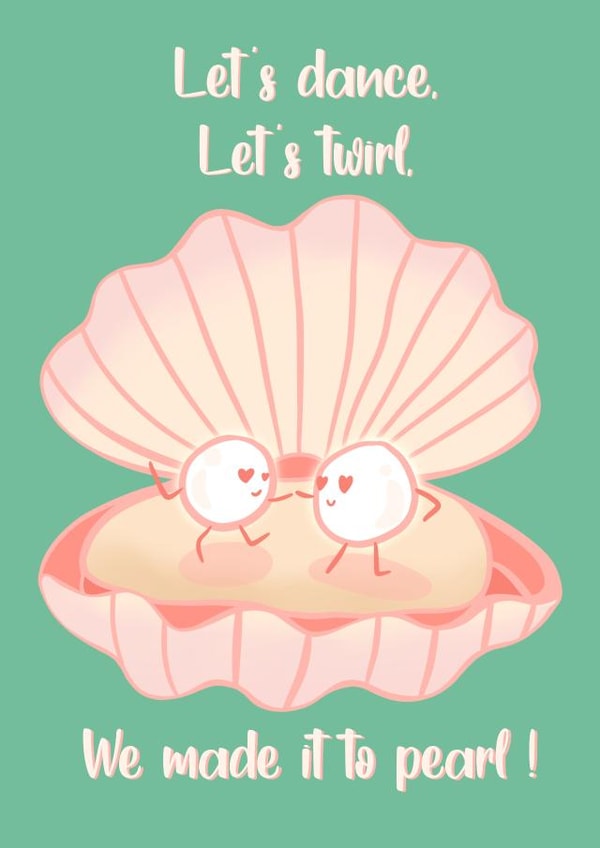 Cute Pearl Anniversary Card - 30 Years - Let's Dance Let's Twirl We Made It To Pearl created by Lisa Wardle