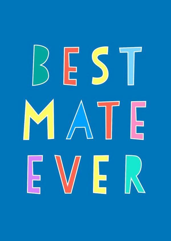 Best mate ever card created by Adam Regester