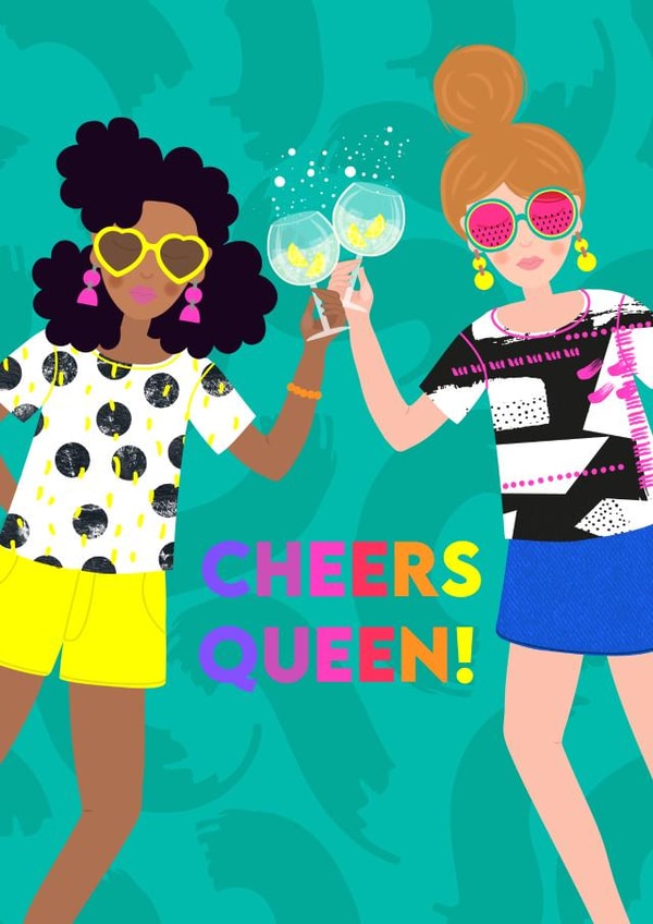 Cheers Queen Girls Drinking Birthday Card created by Colour Pop Prints