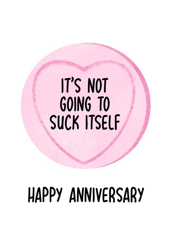 Cheeky Love Hearts Anniversary Card - It's Not Going To Suck Itself created by Rebecca Enos