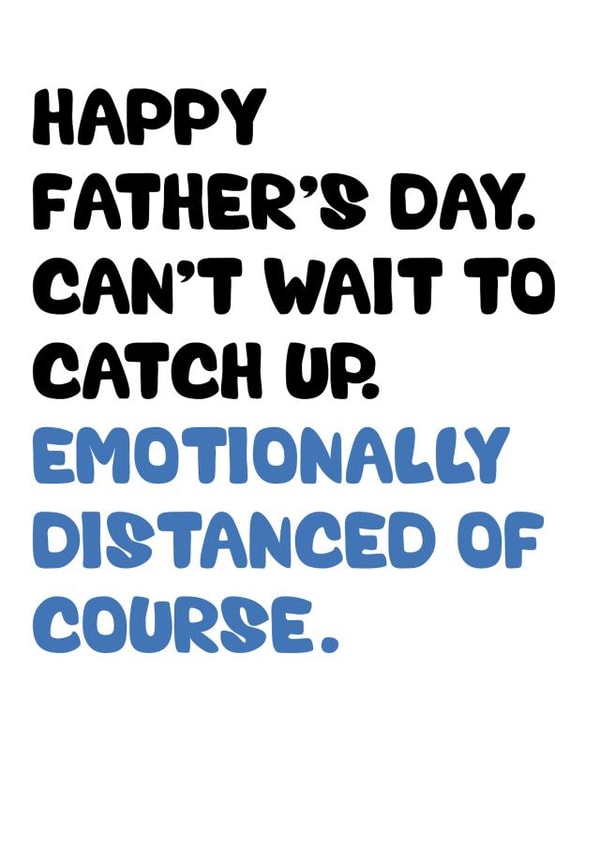 Cheeky emotionally distanced fathers day card created by SnailMail