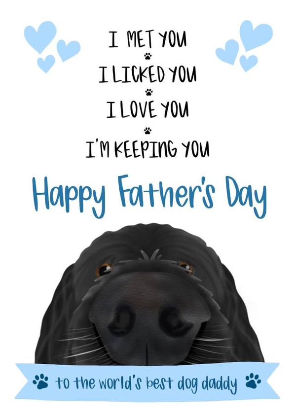 Funny Fathers Day Card - Dod Daddy - To The Worlds best Dog Daddy - I Met You I Licked You I Love You created by The Merry Giraffe
