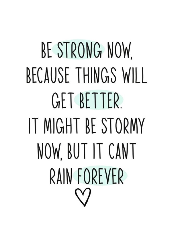 Be strong, better days are coming! created by Totally Mailed It