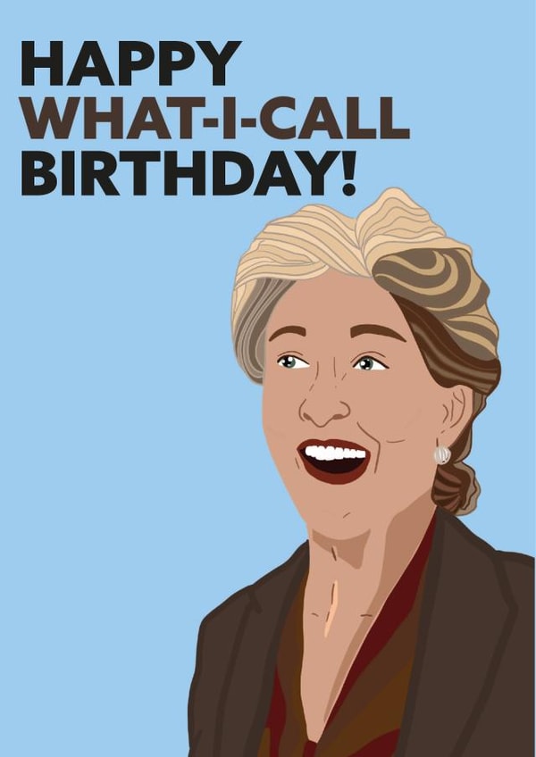 Happy What I Call Birthday Miranda Penny themed card created by Iconicus Design