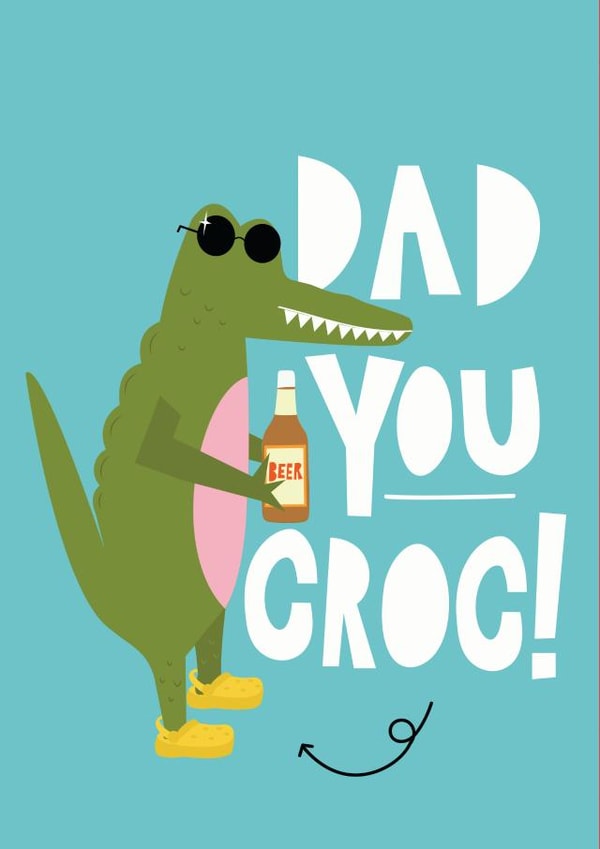 You croc! fathers day card created by Blackcat and Bumble