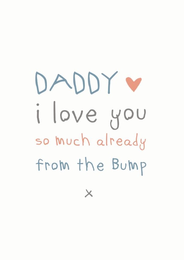 Father's Day From the bump - love you already created by Cloud 9 Design