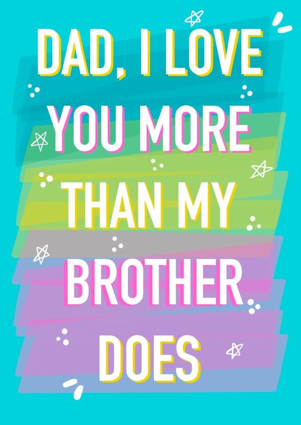I love you more than my brother Father’s Day card created by Rude Mama