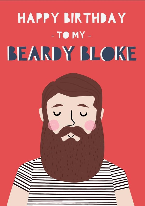 Happy Birthday To My Beardy Bloke created by Jessica Eyre
