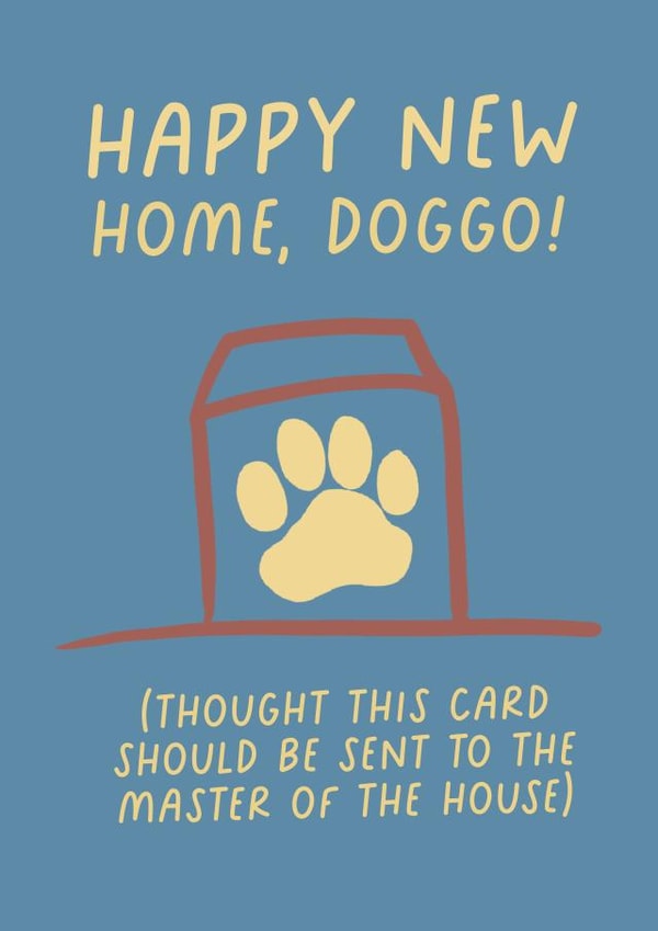 Funny Dog New Home Card - Happy New Home Doggo - Master Of The House created by Pickled Prints