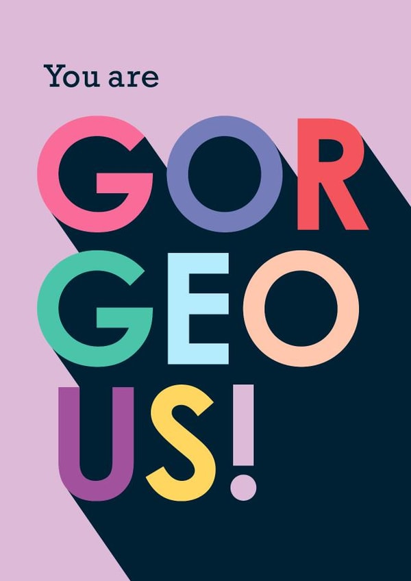 You are Gorgeous! Birthday Girl created by PengellyArt