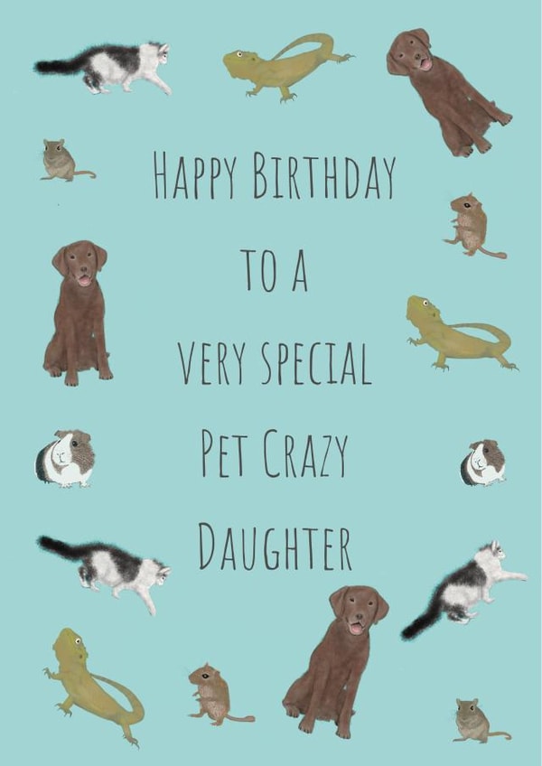 Pet Crazy Daughter birthday card created by Urban Collie
