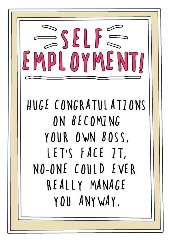 Self Employed Own Boss New job card created by Go La La!