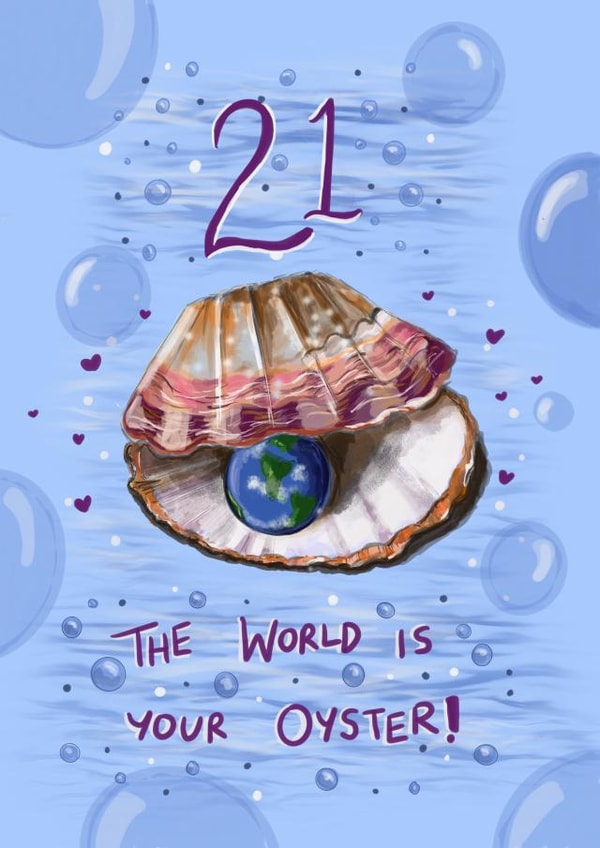 21! The world is your oyster created by AP Designs
