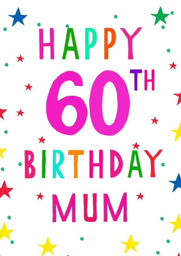 Happy 60th birthday mum created by Earlybird