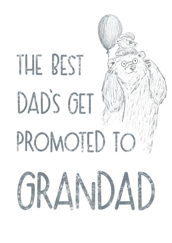Best Dads get promoted to Grandad fathers day card created by Peach Creativ