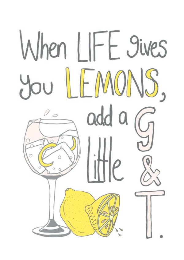When Life Gets you Down, add a little G&T created by Mummy Bee