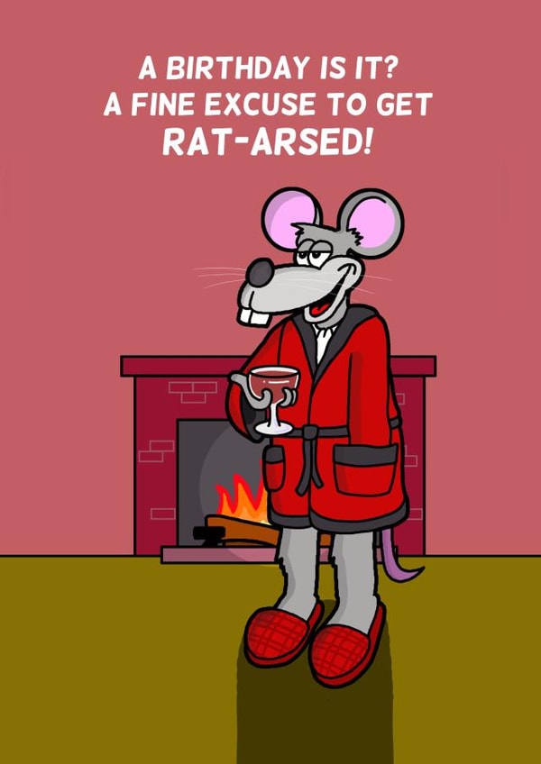 Rat-Arsed Birthday Card created by Cheeky Boar