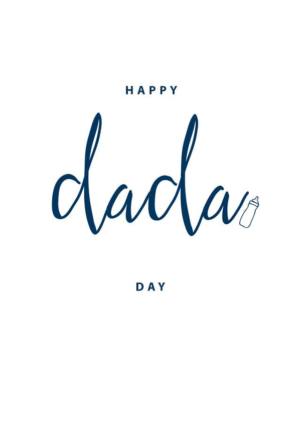 Happy Dada Day Fathers Day created by Lucy Deaner
