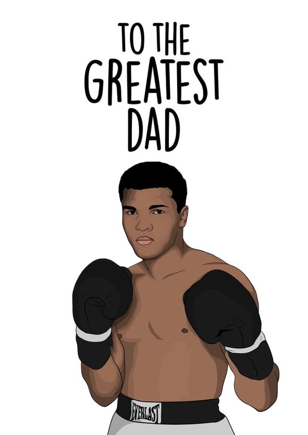 Muhammad Ali - To the Greatest Dad fathers day card created by The Sport Rag