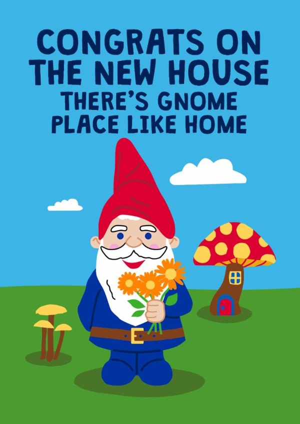 Funny Garden Gnome Pun New Home Card - Congrats On The New House - There's No Place Like Home created by @squiggleinthecity