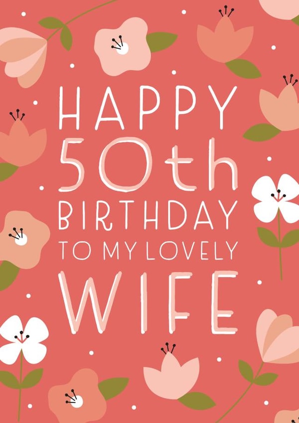 Happy 50th Birthday Wife created by Juniper and Rose Studio