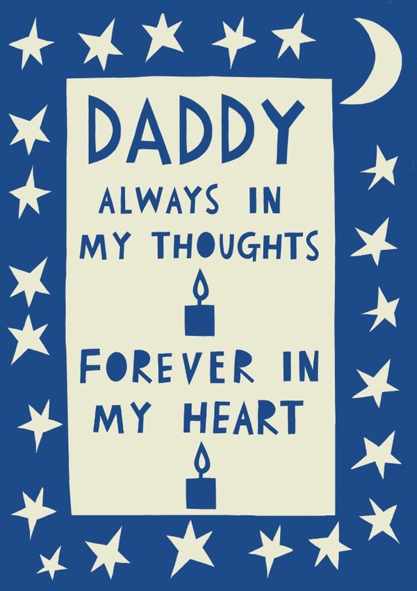 Daddy, Always In My Thoughts, Forever In My Heart created by @AimeeStevens.Design