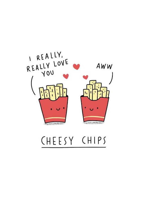 Cheesy Chips Love card created by Conor Rawson