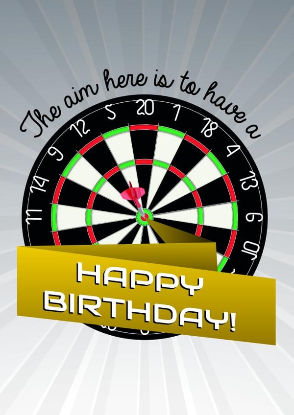 Fun Unisex Darts Birthday Card - The Aim Here Is To Have a Happy Birthday created by Toff London