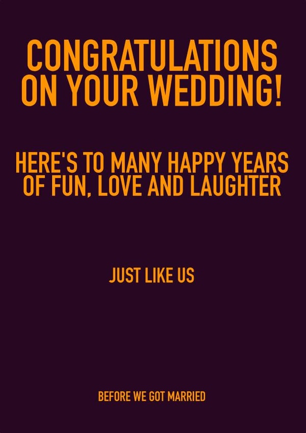 Brutally Honest Wedding Congratulations From Your Married Friends - wedding card created by Leamington Underground