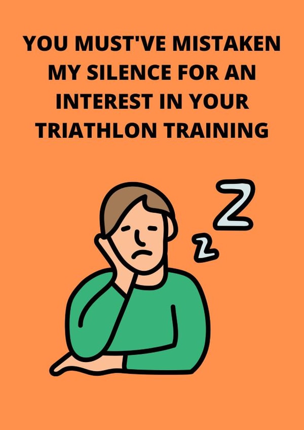 Bored of triathlon greeting card! created by Mad Funny
