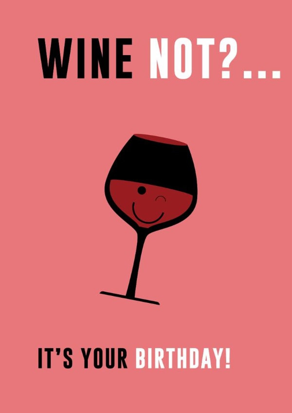Wine Not Birthday card created by StueyWaters