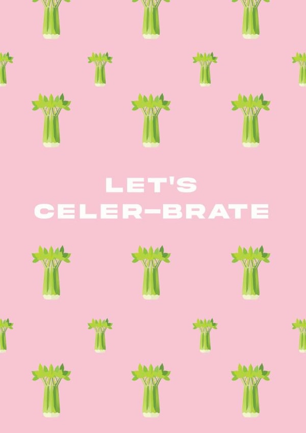 Celer-brate Celery Card created by El Smith 