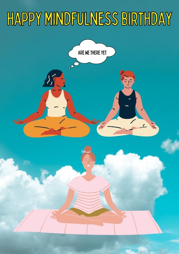  Mindfulness Birthday Card for your meditation loving friend/relative created by Jan Munro