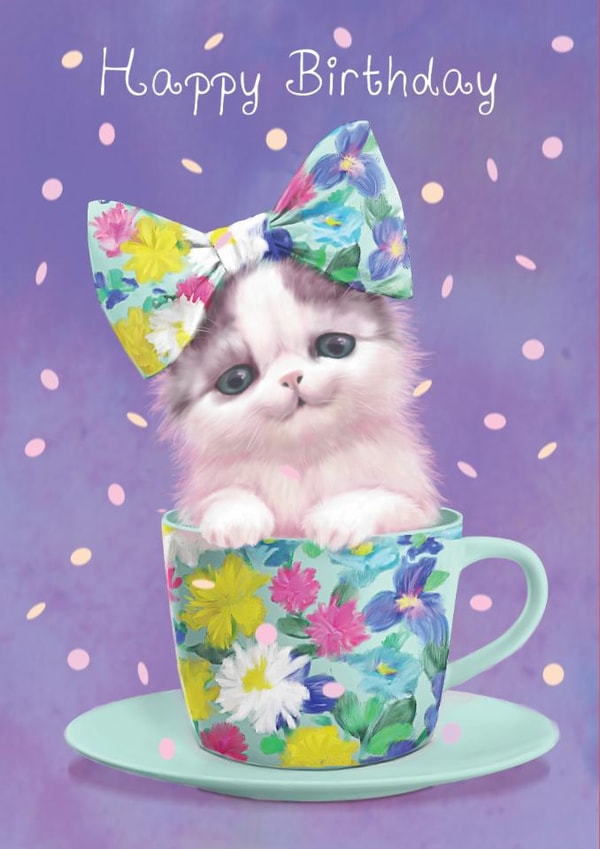  A Birthday Wish from a Cute Tea Cup Kitty created by PipWilsonArt