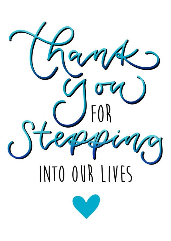 Step dad Father’s Day card - thank you for stepping into our lives created by The Amyverse