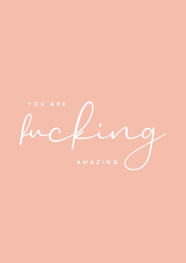 You Are Fucking Amazing Card created by Samantha King Design