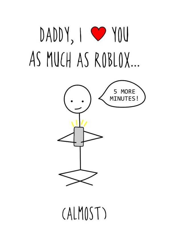 Love you as much as Roblox Daddy Card created by Hurrah For Gin