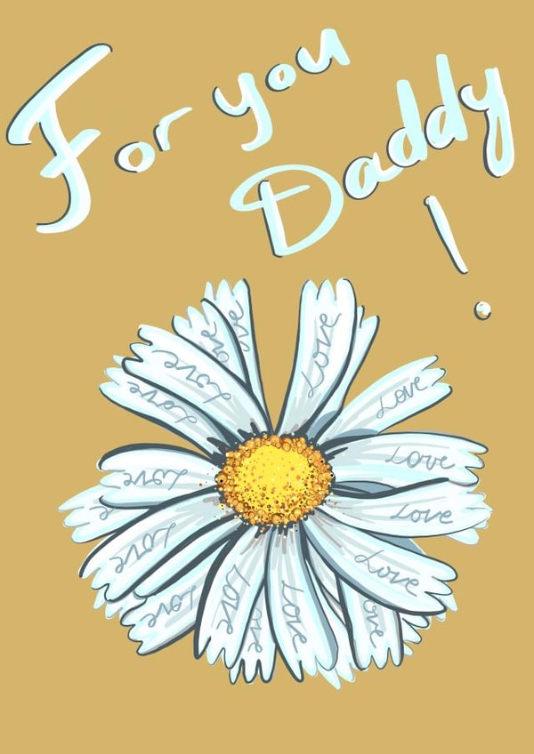 For you Daddy flower fathers day card created by Ksenia Samsonova