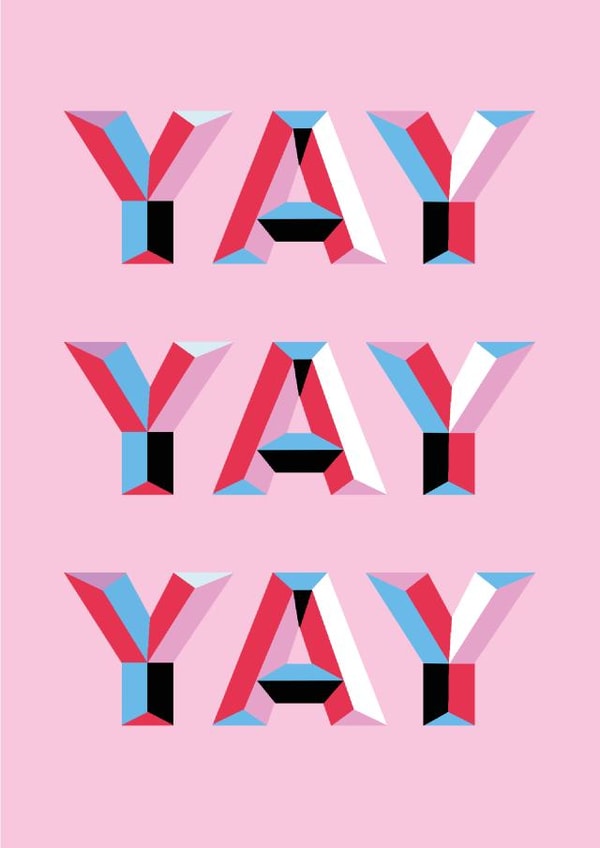 Yay - Well done, Congratulations, Good Job, You Did It, You Passed created by Zoë Bonham