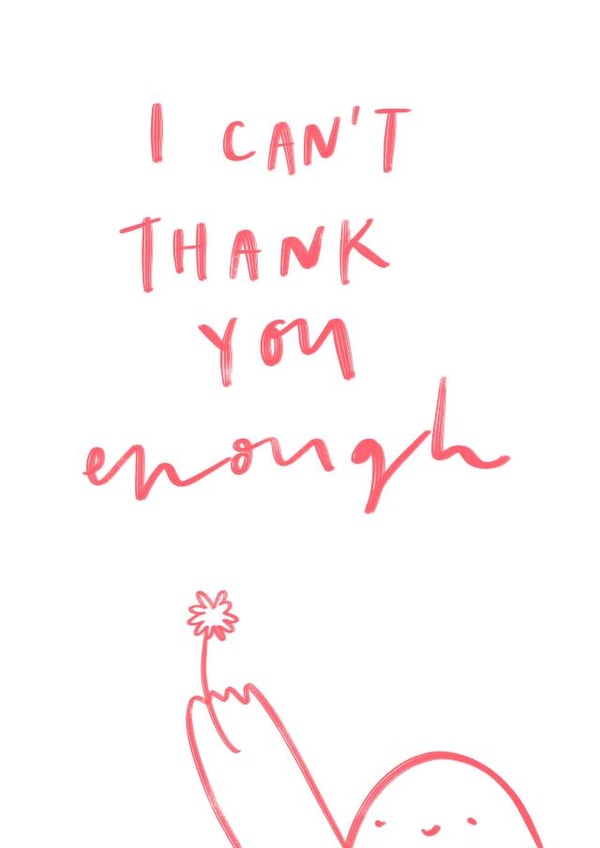I can't thank you enough created by Bee Davies