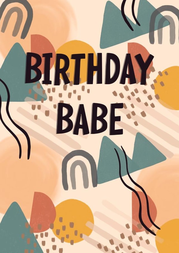 Birthday Babe Abstract Pattern Card created by Birthday Babe Cards