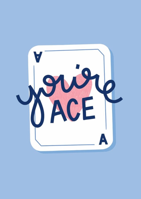You're Ace Card created by Amy Mariah