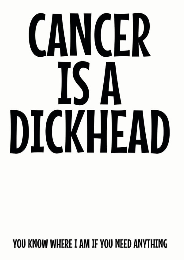 CANCER IS A DICKHEAD created by Blind Faith