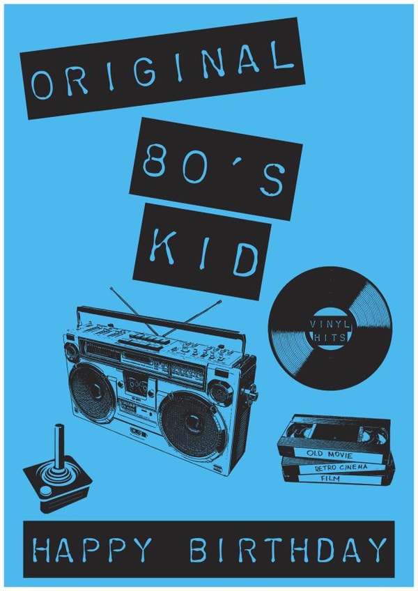 80’s Kid Happy 40th Birthday card created by Claire Beetham-Davies