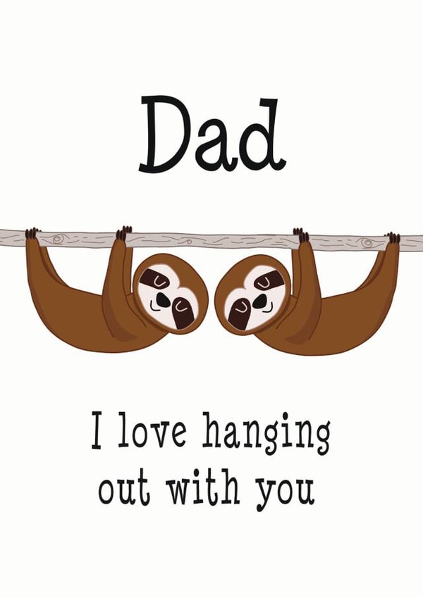 Sloth Hanging Out with Dad Father's Day Card created by Hoobynoo