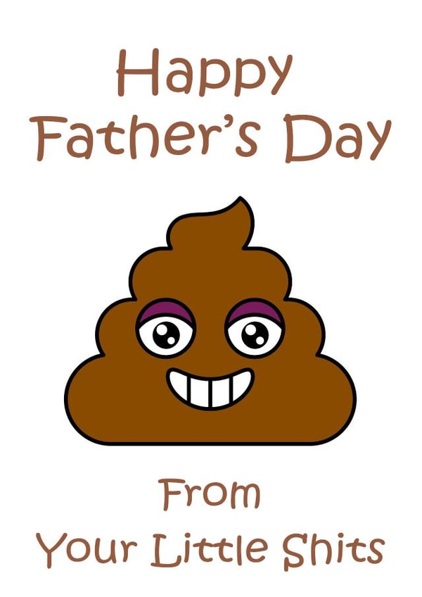 Happy Father's Day From Your Little Sh*ts created by Vivid Variations