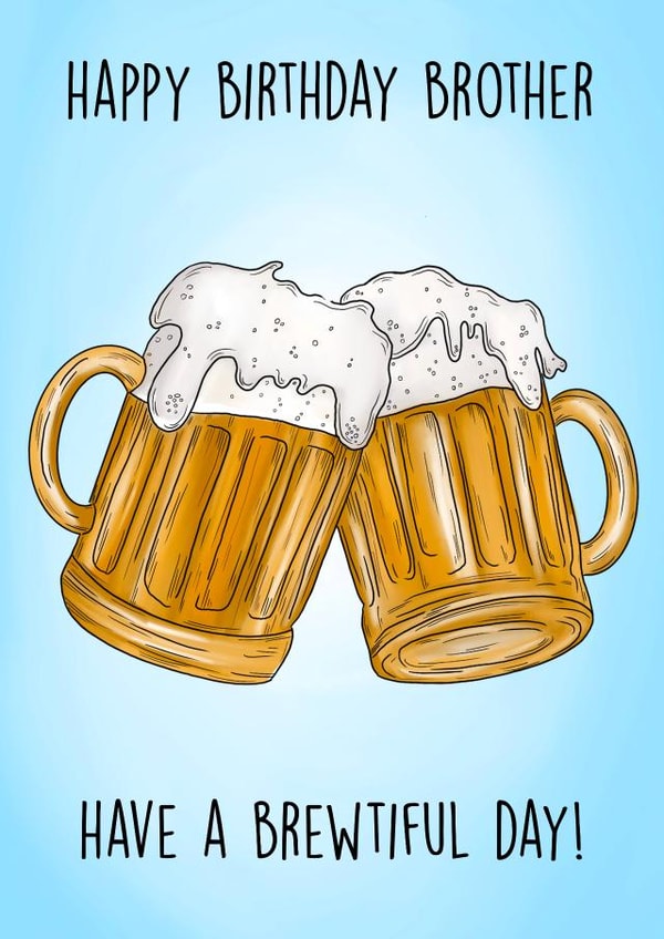 Brewtiful Birthday Brother created by Poppy & Mabel