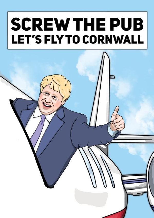 Screw The Pub, Let's Fly to Cornwall - A Funny Boris Greeting Card created by Bubble&Cheek