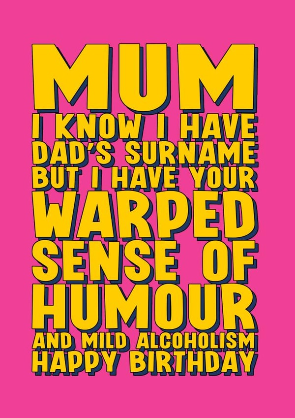 Funny birthday Card for Mum - I got the best bits of you. created by Blind Faith