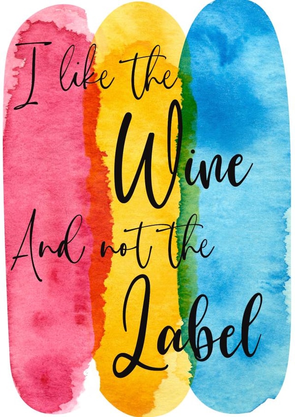 Schitt's Creek themed "I like the wine, Not the label" card created by MoriiMoments